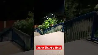 Digha Bridge Halt पे ये क्या बना दिया यार! #railways #digha