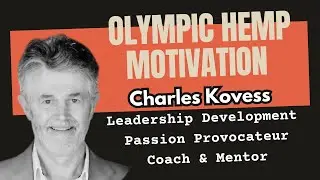 Olympic Water Polo, Industrial Hemp & Leadership&mdash;A Life Less Ordinary with Charles Kovess
