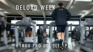 DELOAD WEEK - HYROX PRO DOUBLES PREP AMSTERDAM WEEK VI