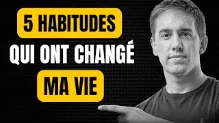 5 Habitudes Qui Ont Chang&eacute; Ma Vie Pour Toujours | Discours de Motivation d&rsquo;David Laroche