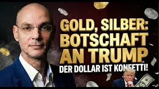 Gold, Silber: Botschaft an Trump - der Dollar ist Konfetti! Marktgeflüster