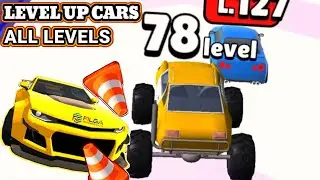 LEVEL UP CARS GAMEPLAY All Levels
