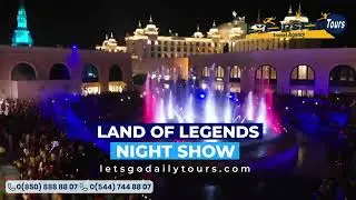 Land of Legends Night Show -LETS GO DAILY TOURS