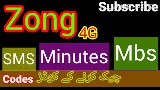 Zong Codes to check Mbs  Mins and SMS