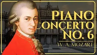 Mozart | Piano Concerto No. 6 in B Flat Major (K238)