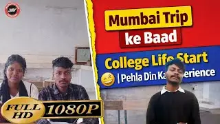 Mumbai Trip Ke Baad College Life Start 😅 | Pehla Din Ka Experience