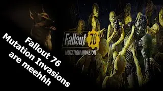 Fallout 76 Mutation Infasions are kinda... meh