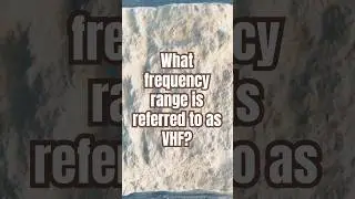 What frequency range is referred to as VHF?