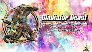 Gladiator Tri-brigade Radiant Speedroids (sample of going 2nd without b.breaker against Tearlaments)