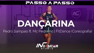 PASSO A PASSO: Dançarina - Pedro Sampaio ft. Mc Pedrinho | FitDance (Coreografia) | Dance Video