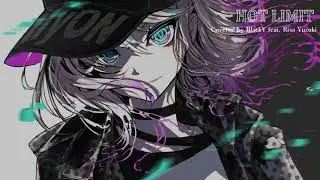 HOT LIMIT (Remix) - T.M.Revolution / BlackY feat. Risa Yuzuki cover.【歌ってみた】