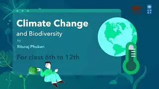Day 9: Climate Change And Biodiversity | Summer Vacation Programme 2021