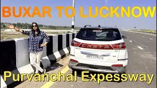 Buxar to Lucknow By Road Via Purvanchal Expressway @snext 4K UHD