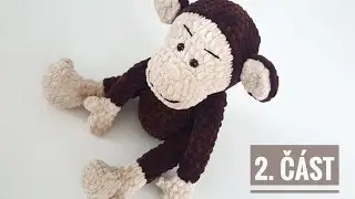 Háčkovaná opička 2. část - ruce a nohy