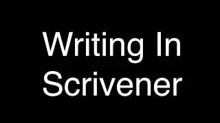 Why I Like Writing in Scrivener