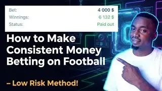 How to Make Consistent Money Betting on Football &ndash; Low Risk Method! 