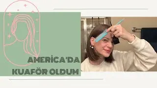America’da kendimin kuaförü oldum.