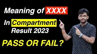 What is the meaning of XXXX in Compartment Result 2023? Are You Pass or Fail?