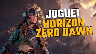 Joguei Horizon Zero Dawn, e isso aconteceu!
