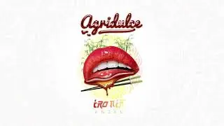 Iron&iacute;a - Anzel (#Agridulce)