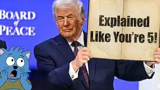 Explaining What Donald Trump's &lsquo;Board of Peace&rsquo; Is So Even a 5-Year-Old Will Understand