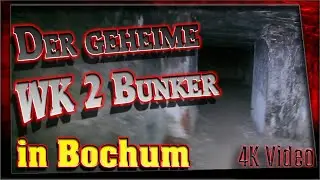 Der geheime WK 2 Bunker in Bochum | Lost Places | 4K
