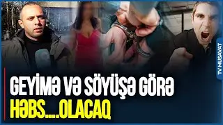“Əxlaqsız geyinənlər də, söyüş söyənlər də HƏBS OLUNSUN!” - Bakı sakinləri OD PÜSKÜRDÜ