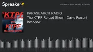 The KTPF Reload Show - David Farrant Interview.