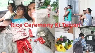 Rice Ceremony Ki Taiyari || Going To Celebrate Vihaan's Birthday ||