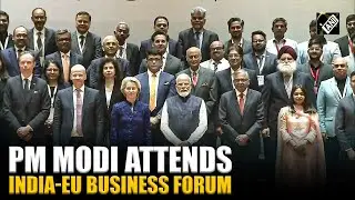 PM Narendra Modi attends India-EU Business Forum 2026 at Bharat Mandapam, New Delhi