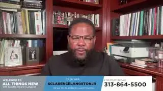 Speak and Decree God's Blessings | All Things New w/Apostle Clarence & Pastor Robyn Langston