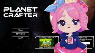 Mimyh Plays Planet Crafter  - Part 4