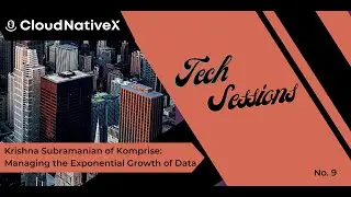 Krishna Subramanian of Komprise: Managing the Exponential Growth of Data