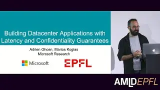 Building Datacenter Applications with Latency and Confidentiality... | Marios Kogias & Adrien Ghosn