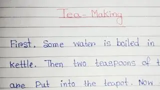 Tea -making// preparation for tea making//English writing.