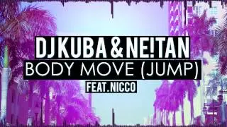 DJ KUBA & NE!TAN ft.  NICCO - Body Move (Jump)