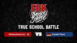 True School Battle 2023 | 2vs2 Breaking Pro | TOP4 &ndash;&nbsp;Disfunctional Art -VS- Exnatic Flava
