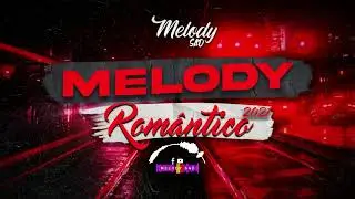 MELODY ROM&Acirc;NTICO 2021