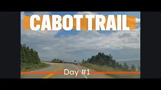 Cabot Trail, Cape Breton Island, Nova Scotia - Road Trip Day #1