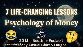 Psychology of Money: 30 Min Bedtime Podcast That Changed My Money Mindset (Dark Screen in 10s)