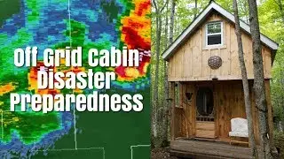Off Grid Cabin Disaster Preparedness