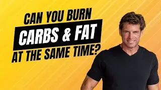 Can You Burn Carbs & Fat At The Same Time?