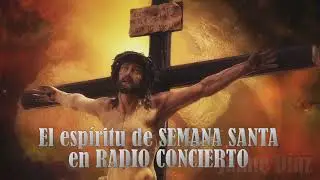 JULI&Aacute;N GARC&Iacute;A - REYES, EL ANUNCIO DE LA RESURECCI&Oacute;N, Semana Santa en RADIO CONCIERTO.