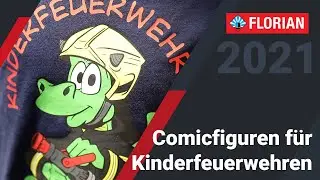 FLORIAN 2021: Comicfiguren f&uuml;r Kinderfeuerwehren