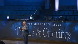 The Bible Truth About Tithes & Offerings | Senior Pastor Kenneth Carpenter