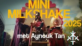 Mini Milkshake 2025 - met Aynouk Tan