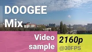 Doogee Mix 4K@30fps video sample