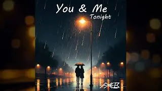 AxelB - You & Me Tonight