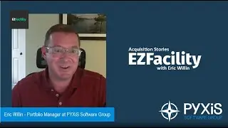 PYXiS Software Group Acquisition Stories &ndash; Eric Willin, EZFacility