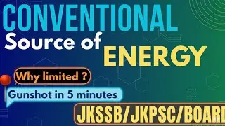 Convention Source of Energy in One Shot || Coal/Petroleum/Natural Gas/ JKSSB,JKPSC & Board. Exams.